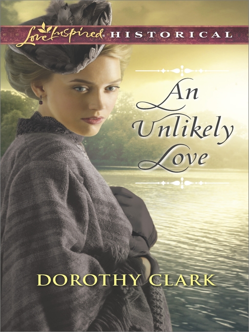 Title details for An Unlikely Love by Dorothy Clark - Wait list